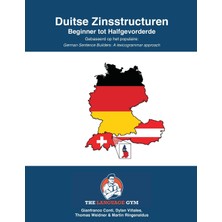 Step Kitap Duıtse Zınsstructuren - Beginner Tot Halfgevorderde: German Dutch Sentence Builders - Beginner