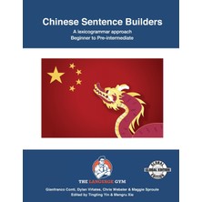 Step Kitap Chinese Sentence Builders - A Lexicogrammar Approach: Chinese Sentence Builders - Beginner To Pre-Intermediate