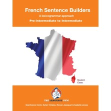 Step Kitap French Sentence Builders - A Lexicogrammar Approach: Pre-Intermediate To Intermediate