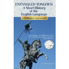 Step Kitap Entangled Tongues: A Short History Of The English Language Or The Influence Of French On English
