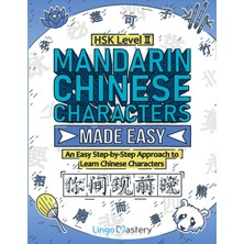 Step Kitap Mandarin Chinese Characters Made Easy: An Easy Step-By-Step Approach To Learn Chinese Characters (Hsk Level 2)