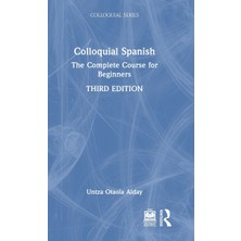 Step Kitap Colloquial Spanish: The Complete Course For Beginners