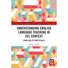 Step Kitap Understanding English Language Teaching In Efl Context: From Idea To Practicality