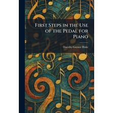 Step Kitap First Steps In The Use Of The Pedal For Piano