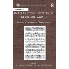 Step Kitap Interpreting Historical Keyboard Music: Sources, Contexts And Performance