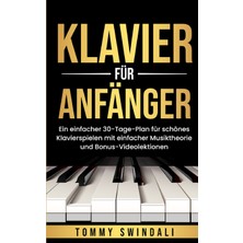 Step Kitap Klavier Für Anfänger: Ein Einfacher 30-Tage-Plan Für Schönes Klavierspielen Mit Einfacher Musiktheorie Und Bonus-Videolektionen
