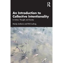 Step Kitap An Introduction To Collective Intentionality: In Action, Thought, And Society
