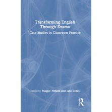 Step Kitap Transforming English Through Drama: Case Studies In Classroom Practice