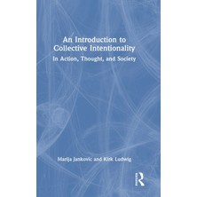 Step Kitap An Introduction To Collective Intentionality: In Action, Thought, And Society