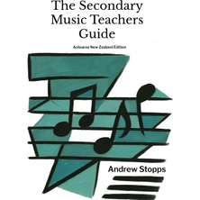 Step Kitap The Secondary Music Teachers Guide: Aotearoa/ New Zealand
