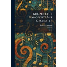 Step Kitap Konzert Fã¼r Pianoforte Mit Orchester: Op. 54