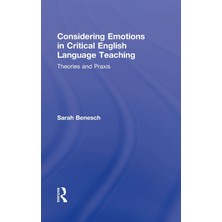 Step Kitap Considering Emotions In Critical English Language Teaching: Theories And Praxis