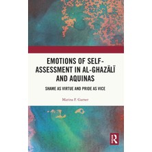 Step Kitap Emotions Of Self-Assessment In Al-Ghazālī And Aquinas: Shame As Virtue And Pride As Vice