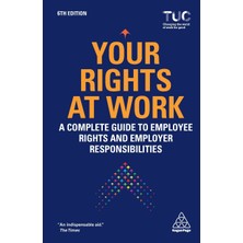 Step Kitap Your Rights At Work: A Complete Guide To Employee Rights And Employer Responsibilities