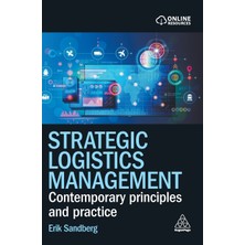 Step Kitap Strategic Logistics Management: Contemporary Principles And Practice