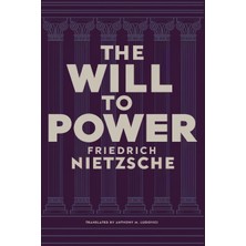 Step Kitap The Will To Power By Friedrich Nietzsche: Unpublished Philosophical Writings On Nihilism, Morality, And Art - Translated By Anthony M. Ludovici (Grapevine Edition)