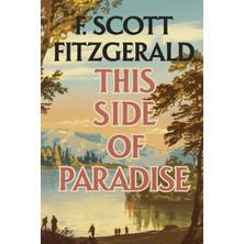Step Kitap This Side Of Paradise By F. Scott Fitzgerald: A Jazz Age Classic Of Love, Ambition And Selfdiscovery (Grapevine Edition)
