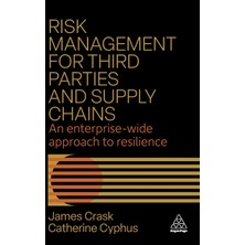 Step Kitap Risk Management For Third Parties And Supply Chains: An Enterprise-Wide Approach To Resilience