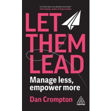 Step Kitap Let Them Lead: Manage Less, Empower More