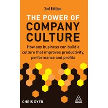 Step Kitap Power Of Company Culture: How Any Business Can Build A Culture That Improves Productivity, Performance And Profits