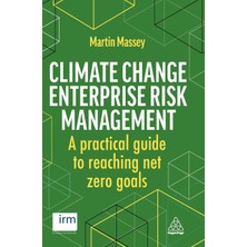 Step Kitap Climate Change Enterprise Risk Management: A Practical Guide To Reaching Net Zero Goals