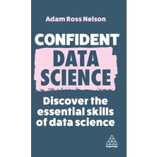 Step Kitap Confident Data Science: Discover The Essential Skills Of Data Science