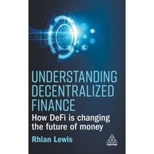 Step Kitap Understanding Decentralized Finance: How Defi Is Changing The Future Of Money