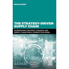 Step Kitap Strategy-Driven Supply Chain: Integrating Strategy, Finance And Supply Chain For A Competitive Edge