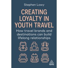 Step Kitap Creating Loyalty In Youth Travel: How Travel Brands And Destinations Can Build Lifelong Relationships