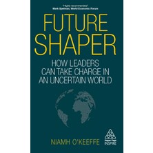 Step Kitap Future Shaper: How Leaders Can Take Charge In An Uncertain World