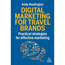 Step Kitap Digital Marketing For Travel Brands: Practical Strategies For Effective Marketing