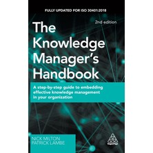 Step Kitap Knowledge Manager's Handbook: A Step-By-Step Guide To Embedding Effective Knowledge Management In Your Organization