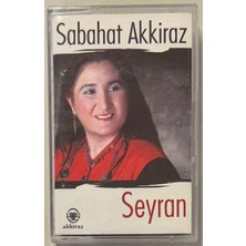 Sabahat Akkiraz Seyran Kaset
