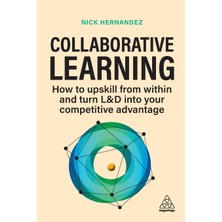 Step Kitap Collaborative Learning: Upskill Your Workforce And Gain Competitive Advantage Through Shared Expertise