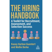 Step Kitap Hiring Handbook: A Toolkit For Recruitment, Assessment, And Selection Success