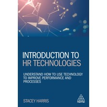 Step Kitap Introduction To Hr Technologies: Understand How To Use Technology To Improve Performance And Processes