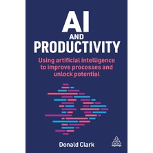 Step Kitap Aı And Productivity: Using Artificial Intelligence To Improve Processes And Unlock Potential