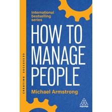 Step Kitap How To Manage People: Fast, Effective Management Skills That Really Get Results