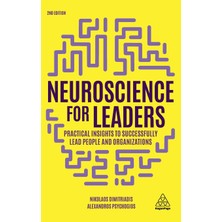 Step Kitap Neuroscience For Leaders: Practical Insights To Successfully Lead People And Organizations