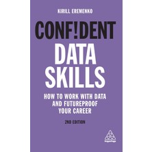 Step Kitap Confident Data Skills: How To Work With Data And Futureproof Your Career