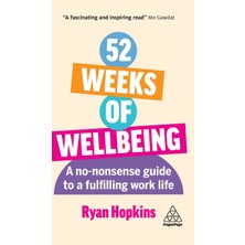 Step Kitap 52 Weeks Of Wellbeing: A No-Nonsense Guide To A Fulfilling Work Life