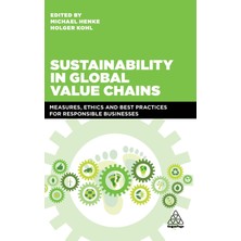 Step Kitap Sustainability In Global Value Chains: Measures, Ethics And Best Practices For Responsible Businesses
