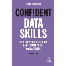 Step Kitap Confident Data Skills: How To Work With Data And Futureproof Your Career