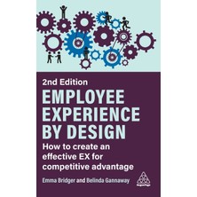 Step Kitap Employee Experience By Design: How To Create An Effective Ex For Competitive Advantage