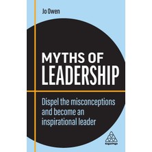 Step Kitap Myths Of Leadership: Dispel The Misconceptions And Become An Inspirational Leader