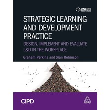 Step Kitap Strategic Learning And Development Practice: Design, Implement And Evaluate L&d In The Workplace