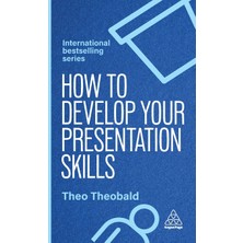 Step Kitap How To Develop Your Presentation Skills: Inspire And Inform With Clarity And Confidence