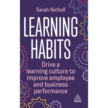 Step Kitap Learning Habits: Drive A Learning Culture To Improve Employee And Business Performance