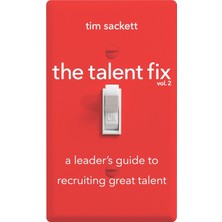 Step Kitap Talent Fix Volume 2: A Leader's Guide To Recruiting Great Talent