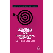 Step Kitap Strategic Tendering For Professional Services: Win More, Lose Less